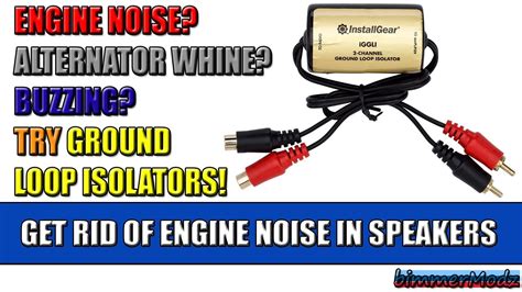 How To Remove Engine Noise Alternator Whine Buzzing Fix With Ground Loop Isolators Youtube