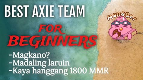 Best Axie Team For Beginners Axie Infinity Anong Bibilhin Ko