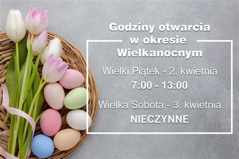 Godziny otwarcia w okresie Świąt Wielkanocnych LUBAR S A