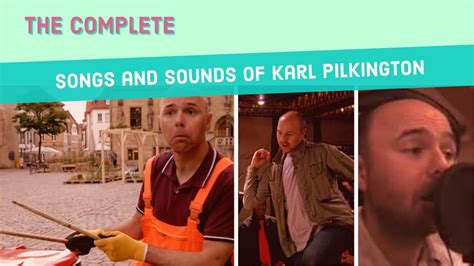 The Complete Songs And Sounds Of Karl Pilkington A Compilation With