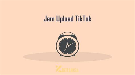 Jadwal Jam Fyp Tiktok Hari Ini Untuk Upload Video