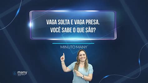 Vaga solta e vaga presa Você sabe o que são YouTube