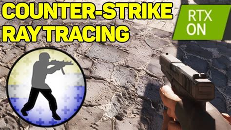 Counter Strike Ray Tracing Agora J Existe Youtube