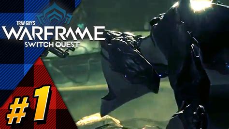 Warframe Switch Quest Part 1 Wake Up Tenno YouTube