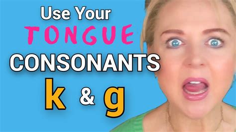 How To Pronounce K And G Consonants English Pronunciation Youtube