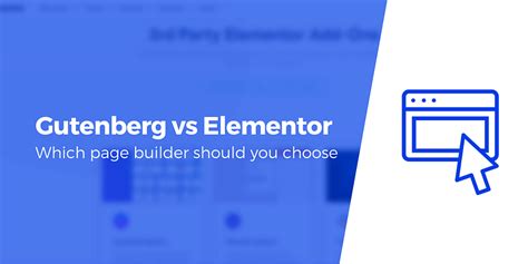 Gutenberg Vs Elementor Which Page Builder Should You Choose