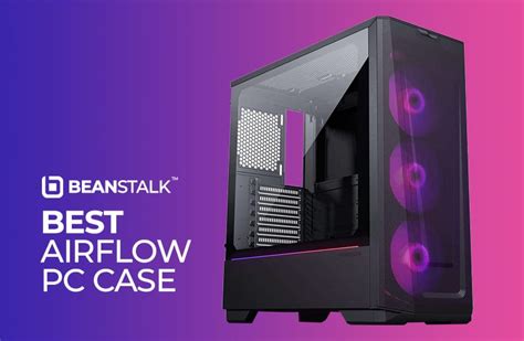 🏆 Best Airflow PC Cases: Our Top Picks & Buyer's Guide 2023