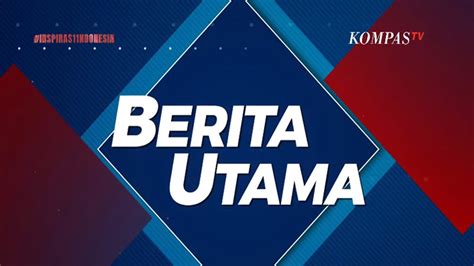 Live Berita Utama Agustus Youtube