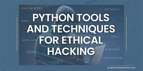 Python Tools And Techniques For Ethical Hacking A Comprehensive Guide