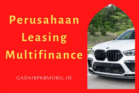 yuk bedah informasi terkait perusahaan multifinance gadaibpkbmobilid