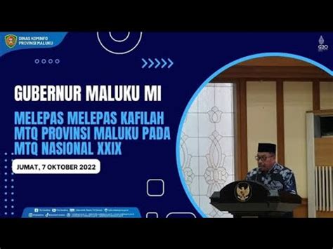 GUBERNUR MALUKU MURAD ISMAIL MELEPAS KAFILAH MTQ PROVINSI MALUKU PADA