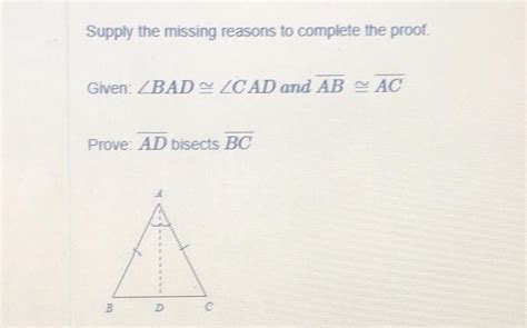 Supply The Missing Reasons To Complete The Proof Given Angle Bad