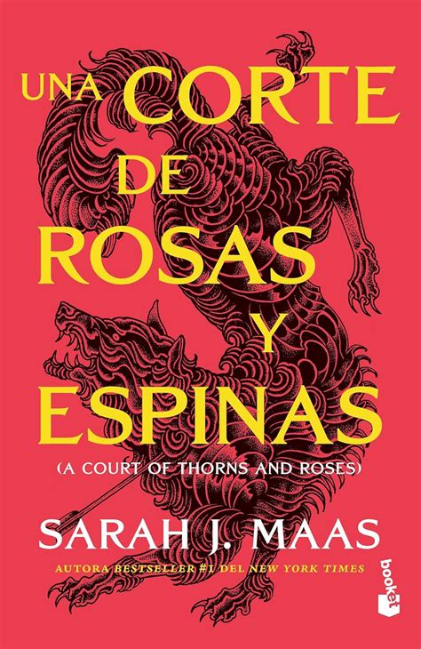 Una Corte De Rosas Y Espinas A Court Of Thorns And Roses