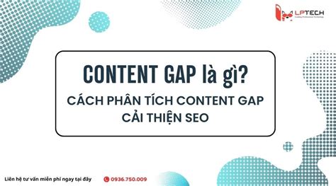 Content gap là gì Cách phân tích content gap cải thiện SEO