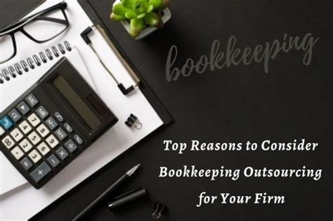 Top Reasons To Consider Bookkeeping Outsourcing For Your Firm