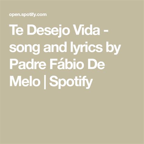 Te Desejo Vida Song And Lyrics By Padre Fábio De Melo Spotify