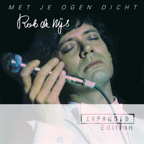 Met Je Ogen Dicht Expanded Edition Album Van Rob De Nijs Apple Music