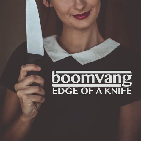 Edge of a Knife - Boomvang