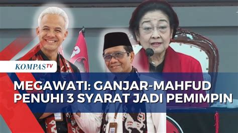 Ketum Pdip Megawati Ungkap Ganjar Mahfud Punya Syarat Ini Untuk Jadi