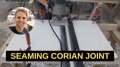 Seaming Corian Solid Surface Joint Invisible Seam YouTube