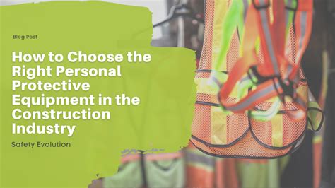 How To Choose The Right Personal Protective Equipment In The