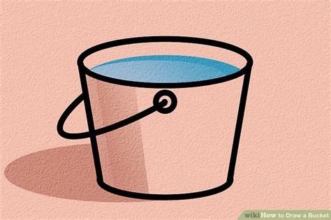 How To Draw A Bucket Steps With Pictures Wikihow