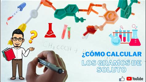 Cómo calcular los gramos de soluto YouTube