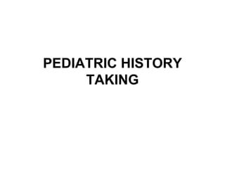 Pediatric History Taking PPT