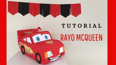 PIÑATA RAYO MCQUEEN CARS TUTORIAL PASO A PASO HOW TO MAKE DIY