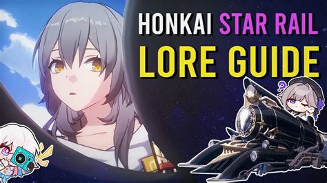 A Beginners Guide To Honkai Star Rails Lore Youtube