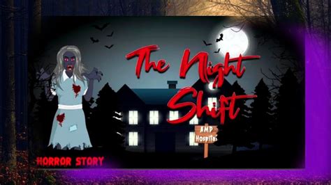 The Night Shift Scary Night Shift Haunted Hospital New Horror