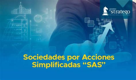 Sociedades Por Acciones Simplificadas Sas Asesores Stratego