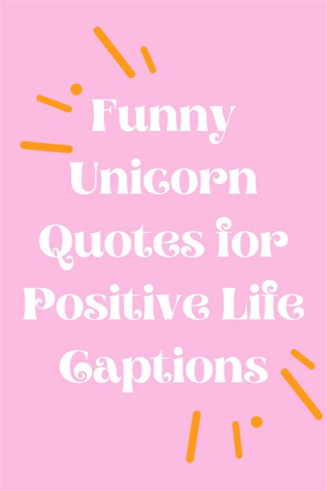 87 Funny Unicorn Quotes for Positive Life Captions - Darling Quote