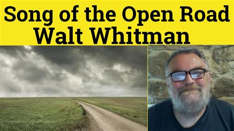 Song Of The Open Road By Walt Whitman Poem Song Of The Open Road