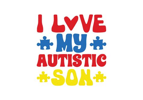 I Love My Autistic Son Svg Graphic By Mimi Graphic Creative Fabrica