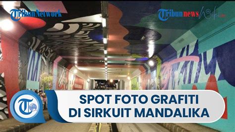 Inilah Penampakan Spot Foto Grafiti Di Sirkuit Mandalika Manjakan