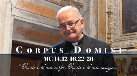 Corpus Domini Il Commento Di Mons Angelo Spinillo Diocesi Di