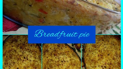 How To Make Breadfruit Pie Youtube