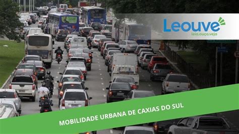 Plano De Mobilidade Urbana Em Caxias Do Sul é Detalhado Por Empresa De