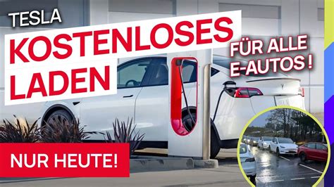 Teslas kostenloses Laden für alle Elektroautos NUR HEUTE YouTube