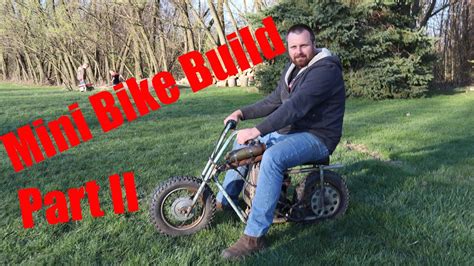 Mini Bike Build Part Ii Youtube