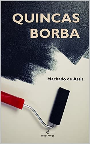 Quincas Borba - eBook, Resumo, Ler Online e PDF - por de Assis, Machado