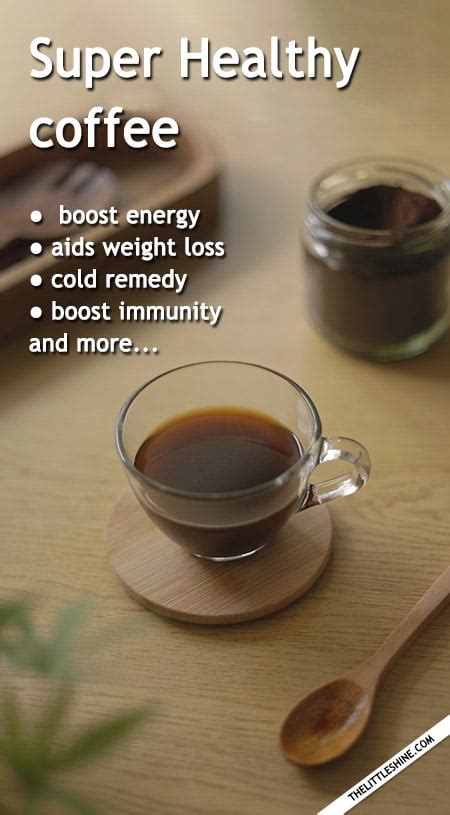 Make Your Coffee Super Healthy The Little Shine