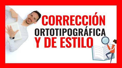 Correcci N De Estilo Y Ortotipogr Fica Youtube