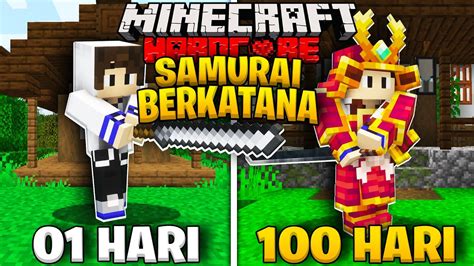 100 Hari Minecraft Hardcore Tapi Aku Jadi SAMURAI BERKATANA Terhebat