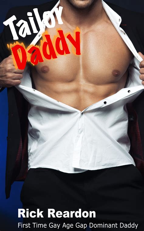 Tailor Daddy A First Time Gay Age Gap Dominant Daddy Story By Rick Reardon Goodreads