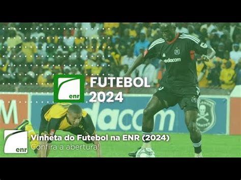 Hd Vinheta Do Futebol Na Enr Tv Fict Cia Youtube