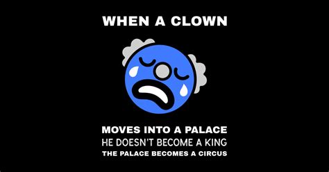 When A Clown Moves Into A Palace Clown Pin TeePublic