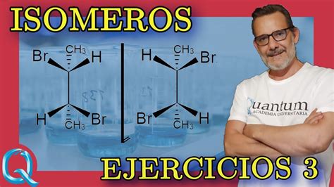 EJERCICIO ISOMERIA óptica ISOMERIA cetoenóica YouTube