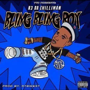 R3 Da Chilliman - Bling Bling Boy Lyrics and Tracklist | Genius